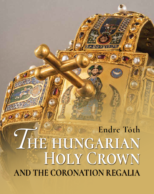 The Hungarian Holy Crown and the Coronation Regalia