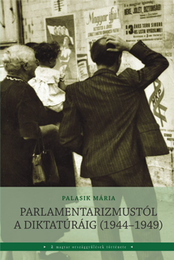 Parlamentarizmustól a diktatúráig (1944-1949)