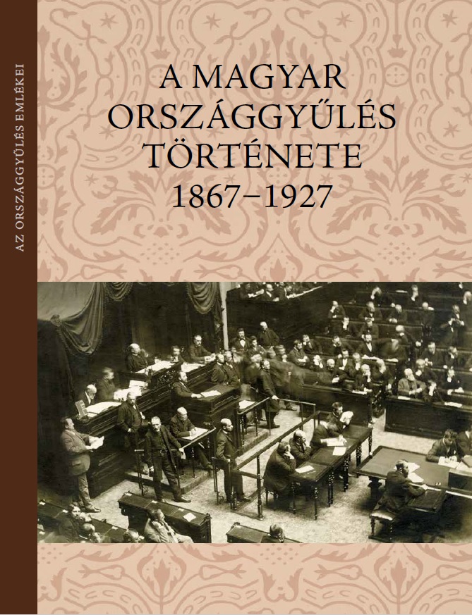 A magyar országgyűlés története (1867-1927)