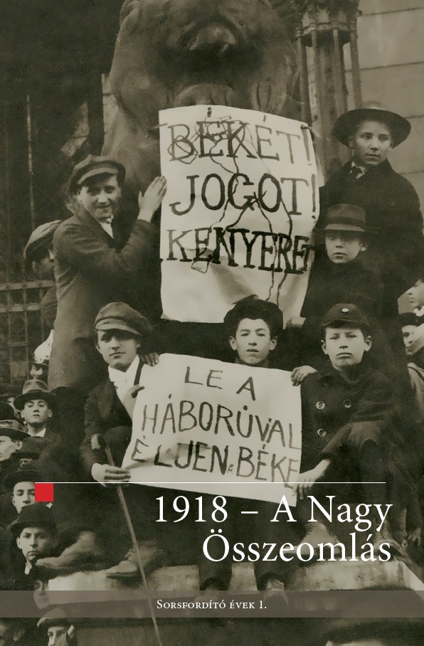 1918 - A Nagy Összeomlás